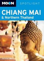 Moon Spotlight Chiang Mai & Northern Thailand 1598805460 Book Cover