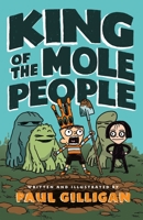 King of the Mole People 1250171342 Book Cover