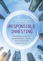 Responsible Investing: An Introduction to Environmental, Social, and Governance Investments 1138560073 Book Cover