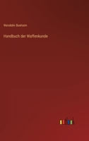 Handbuch der Waffenkunde 3368614045 Book Cover
