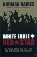 White Eagle, Red Star: The Polish-Soviet War 1919-20 0712606947 Book Cover