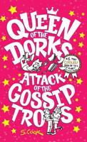 Queen of the Dorks: Attack of the Gossip Trolls 1948750023 Book Cover