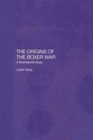 The Origins of the Boxer War: A Multinational Study 1138879223 Book Cover