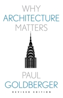 Why Architecture Matters 030014430X Book Cover