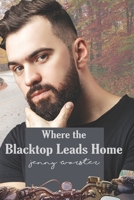 Where the Blacktop Leads Home: Summer Harbor, Maine Book 2 1735677620 Book Cover