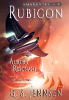 Rubicon: Aurora Resonant Book Two 1957352132 Book Cover