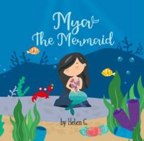 Mya the Mermaid: A Rhyming Story about Hope and Embracing Diversities 1951433041 Book Cover