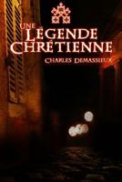 Une légende chrétienne 2370110031 Book Cover