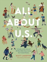 All About U.S.: A Look at the Lives of 50 Real Kids from Across the United States 1797213709 Book Cover