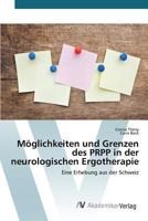 Moglichkeiten Und Grenzen Des Prpp in Der Neurologischen Ergotherapie 3639844807 Book Cover