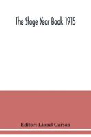 The Stage Year Book 1915 9354038964 Book Cover