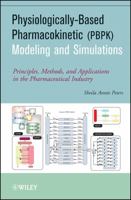 Physiologically-Based Pharmacokinetic (Pbpk) Modeling and Simulations: Principles, Methods, and Applications in the Pharmaceutical Industry 111949768X Book Cover