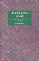 So Far from Home: An Army Bride on the Western Frontier, 1865-69 087595135X Book Cover