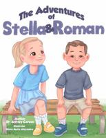 The Adventures of Stella & Roman: A Day with Daddy 0998800708 Book Cover