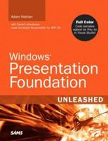 Windows Presentation Foundation Unleashed (WPF) (Unleashed) 0672328917 Book Cover