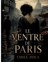 Le Ventre de Paris (French Edition) 232285963X Book Cover
