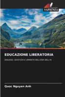 Educazione Liberatoria (Italian Edition) 6209315070 Book Cover