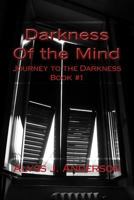 Darkness Of the Mind 1516982460 Book Cover