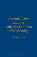 Deconstruction and the 'Unfinished Project of Modernity' 0415929563 Book Cover