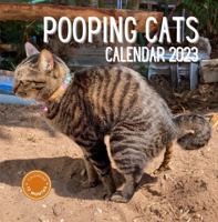 Pooping Cats 2023 Calendar: Funny Animal Lover Gag Gift for Women, Men, Kids, Friends, Colleagues 1957874015 Book Cover