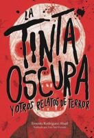 LA TINTA OSCURA Y OTROS RELATOS DE TERROR 8494663070 Book Cover