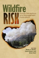 Wildfire Risk: Human Perceptions and Management Implications (RFF Press) (RFF Press) (Rff Press) 1933115521 Book Cover