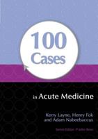 100 Cases in Acute Medicine 1444135198 Book Cover