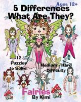 5 Differences- What Are They?- Fairies: Medium to Hard Difficulty Series 1633832449 Book Cover