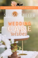 Wedding Cake Wishes (Amish Sweet Shop Romance) B0FDFXFT12 Book Cover