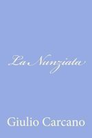 La Nunziata 1478365862 Book Cover