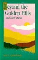 Beyond the Golden Hills and Other Stories 0836135474 Book Cover