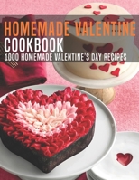 HomeMade Valentine Cookbook: 1000 Homemade Valentine's Day Recipes B08RB6LJB6 Book Cover