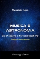 Musica e Astronomia: Da Pitagora a Steven Spielberg 8890475048 Book Cover