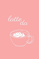 latte da: 6X9 Journal, Lined Notebook, 110 Pages - Cute and Sassy on Pink 1672485290 Book Cover