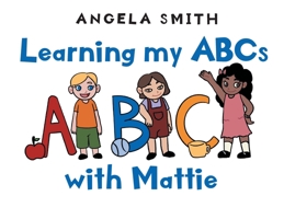 Learning my ABCs with Mattie 1662422598 Book Cover