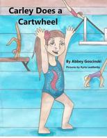 Carley Does a Cartwheel 0615675697 Book Cover