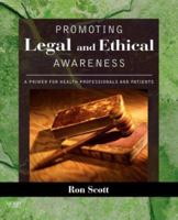 Promoting Legal and Ethical Awareness: A Primer for Health Professionals and Patients 0323036686 Book Cover