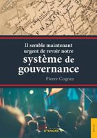 Il semble maintenant urgent de revoir notre système de gouvernance (French Edition) 2354858019 Book Cover