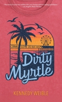 Dirty Myrtle 1627206809 Book Cover