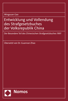 Entwicklung Und Vollendung Des Strafgesetzbuches Der Volksrepublik China: Der Besondere Teil Des Chinesischen Strafgesetzbuches 1997 3848786443 Book Cover