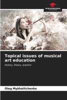 Topical issues of musical art education 6206676633 Book Cover