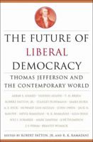 The Future of Liberal Democracy: Thomas Jefferson and the Contemporary World 140396565X Book Cover