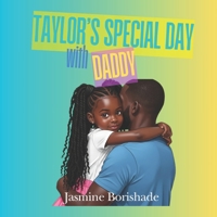 Taylor's Special Day With Daddy B0FRZS8JR4 Book Cover