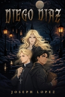 Diego Diaz B0H1VB57K1 Book Cover
