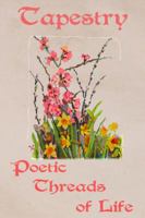 Tapestry, Poetic Threads of Life 0984591389 Book Cover