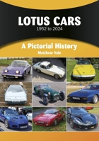 Lotus Cars 1952 to 2024: A Pictorial History 1836440103 Book Cover