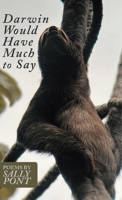 Darwin Would Have Much to Say B0H72VZ9ZJ Book Cover