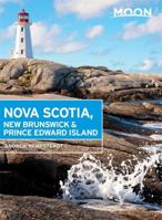 Nova Scotia, New Brunswick & Prince Edward Island For Dummies (Nova Scotia, New Brunswick and Prince Edward Island for Dummies) 0470833998 Book Cover