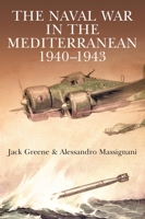 The Naval War in the Mediterranean 1940-1943 1885119615 Book Cover