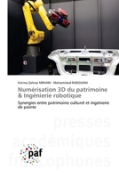 Numérisation 3D du patrimoine & Ingénierie robotique (French Edition) 3838189604 Book Cover
